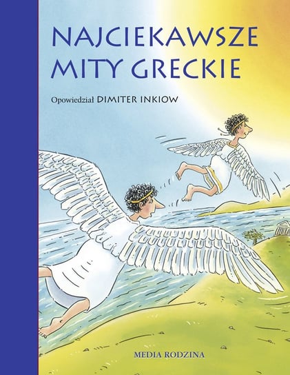 Najciekawsze mity greckie Inkiow Dimiter