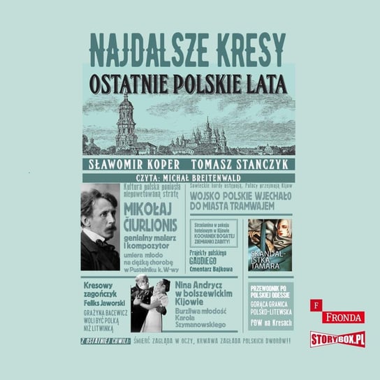 Najdalsze Kresy. Ostatnie polskie lata - audiobook Koper Sławomir, Stańczyk Tomasz