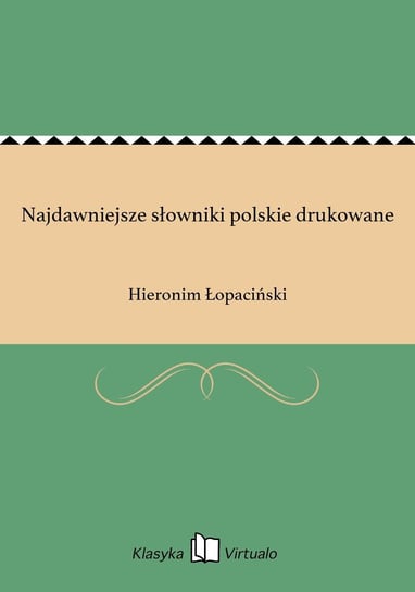 Najdawniejsze słowniki polskie drukowane Łopaciński Hieronim