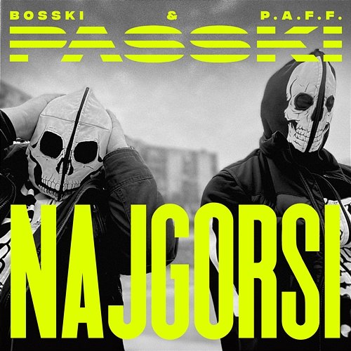 NAJGORSI Bosski, PASSKI, P.A.F.F.