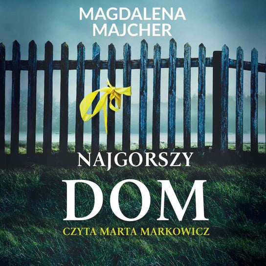 Najgorszy dom - audiobook Majcher Magdalena