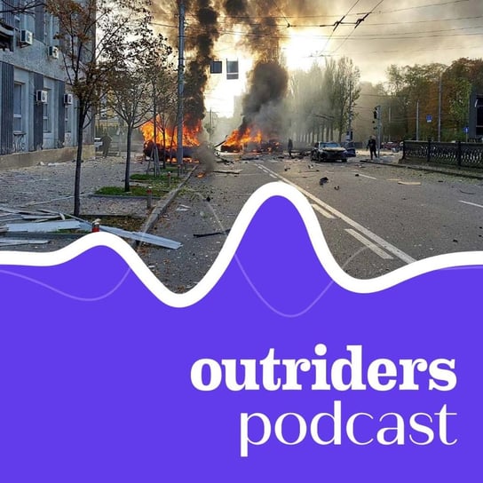 Najgorszy dzień Ukrainy od pierwszego dnia wojny - Outriders Podcast - podcast Opracowanie zbiorowe