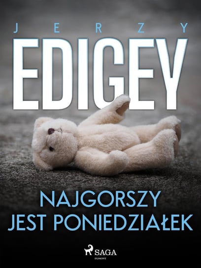 Najgorszy jest poniedziałek - ebook epub Edigey Jerzy