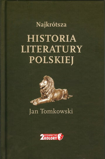 Najkrótsza historia literatury polskiej Tomkowski Jan