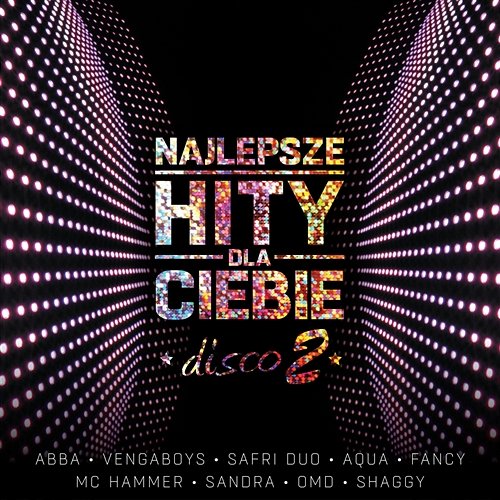 Najlepsze Hity Dla Ciebie - Disco, Vol. 2 Various Artists