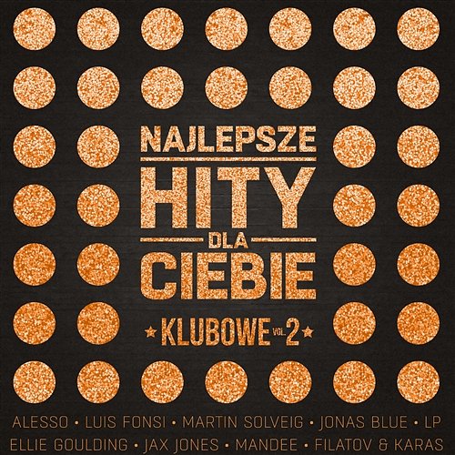 Najlepsze Hity Dla Ciebie Klubowe , Vol. 2 Various Artists