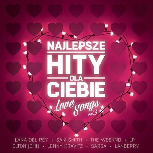 Najlepsze Hity Dla Ciebie - Love Songs, Vol. 3 Various Artists