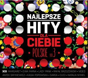 Najlepsze hity dla Ciebie: Polskie. Volume 3 Various Artists