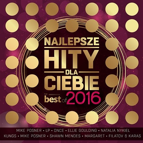 Najlepsze Hity Dla Ciebie - The Best Of 2016 Various Artists