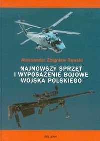 Najnowszy sprzęt i wyposażenie bojowe Wojska Polskiego Rawski Aleksander