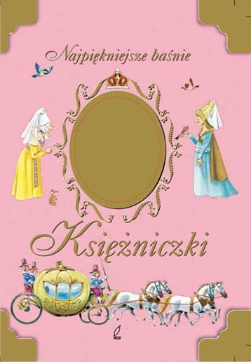 Najpiękniejsze baśnie. Księżniczki Fabisińska Liliana