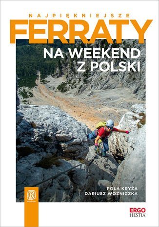 Najpiękniejsze ferraty. Na weekend z Polski - ebook mobi Kryża Pola, Woźniczka Dariusz