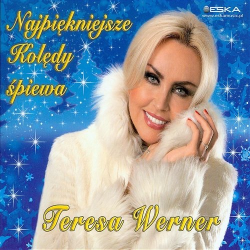 Najpiękniejsze Kolędy śpiewa Teresa Werner Teresa Werner