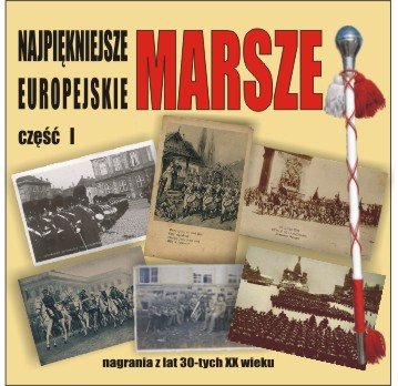 Najpiekniejsze Marsze Europejskie Część 1 Various Artists
