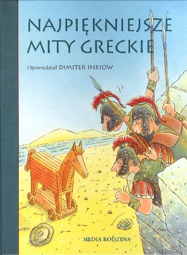 Najpiękniejsze mity greckie Inkiow Dimiter