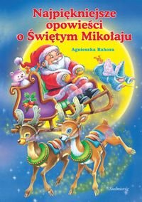 Najpiękniejsze opowieści o Świętym Mikołaju Rahoza Agnieszka