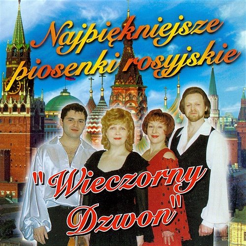 Najpiękniejsze piosenki rosyjskie Wieczorny Dzwon