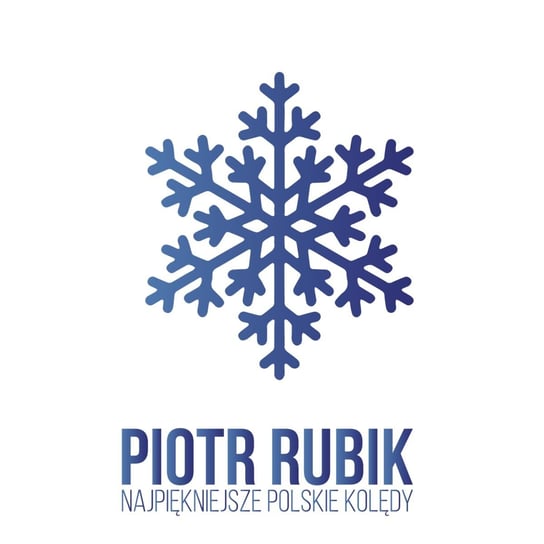 Najpiękniejsze polskie kolędy Rubik Piotr