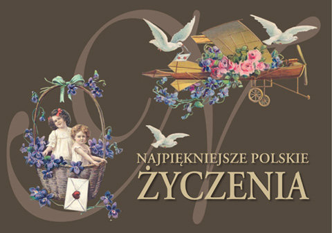 Najpiękniejsze polskie życzenia Jańczak Małgorzata