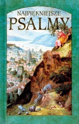 Najpiękniejsze Psalmy Opracowanie zbiorowe