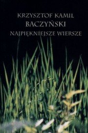 Najpiękniejsze wiersze Baczyński Krzysztof Kamil