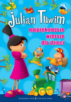 Najpiękniejsze wiersze dla dzieci Julian Tuwim Tuwim Julian
