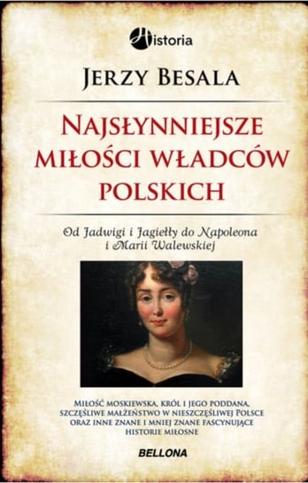 Najsłynniejsze miłości władców polskich Besala Jerzy