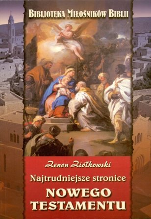 Najtrudniejsze Stronice Nowego Testamentu Ziółkowski Zenon