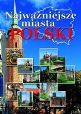 Najważniejsze miasta Polski Włodarczyk Joanna