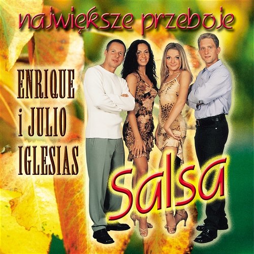 Największe Przeboje Enrique i Julio Iglesias Salsa
