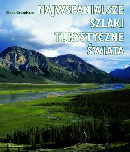 Najwspanialsze Szlaki Turystyczne Świata Grundsten Claes