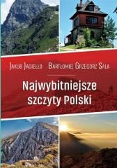 Najwybitniejsze szczyty Polski Jagiełło Jakub, Sala Bartłomiej Grzegorz