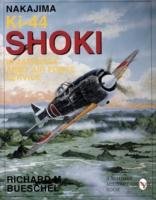 Nakajima Ki-44 Shoki in Japanese Army Air Force Service Bueschel Richard M.
