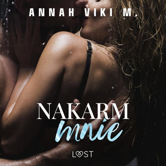 Nakarm mnie - audiobook Annah Viki M.