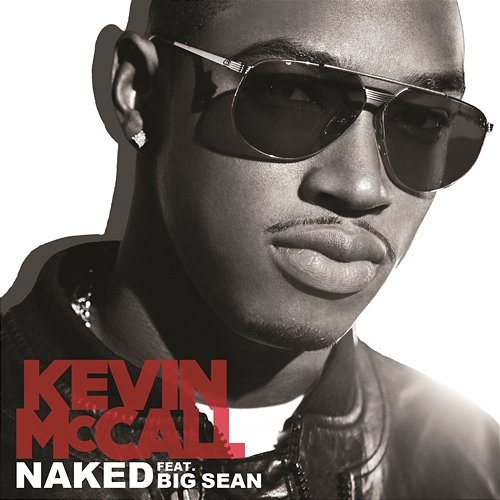Naked Kevin McCall feat. Big Sean