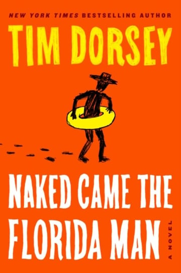 Naked Came the Florida Man Dorsey Tim