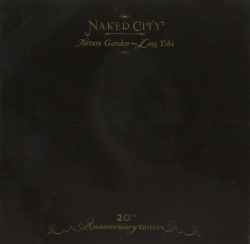 Naked City Black Box - 20th Anniversary Edition: Torture Garden/Leng Tch'e Naked City, Zorn John, Frisell Bill, Horvitz Wayne, Frith Fred, Baron Joey