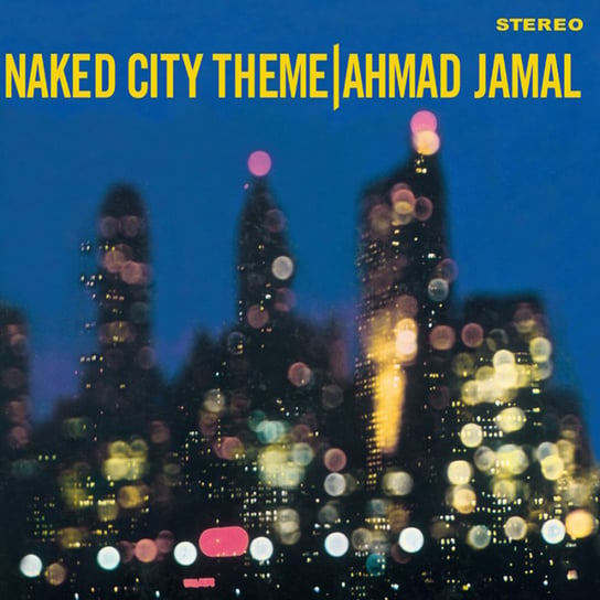 Naked City Theme (Extensions Remastered) Ahmad Jamal Trio