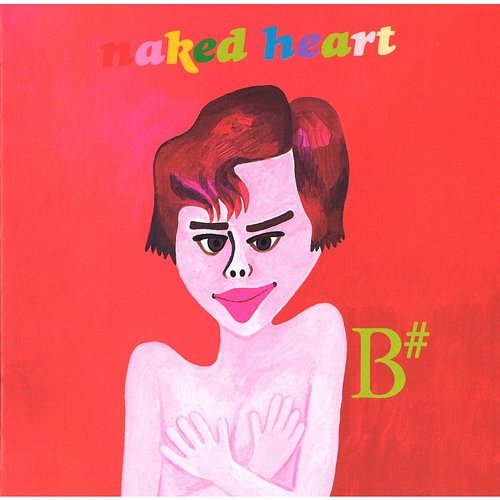 Naked Heart B#