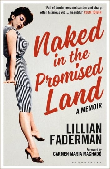 Naked in the Promised Land. A Memoir Lillian Faderman