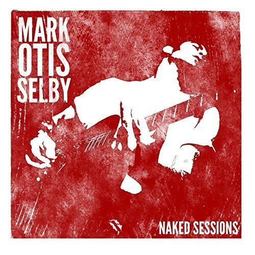 Naked Sessions Selby Mark