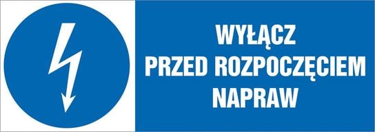 Naklejka Wyłącz przed rozpoczęciem napraw 7,4x21cm bez marki