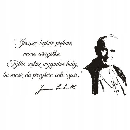 Naklejka z cytatem Papieża Jana Pawła II - 258, 150x75 cm Naklejkolandia