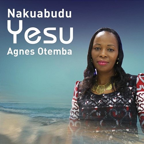 Nakuabudu Yesu Agnes Otemba