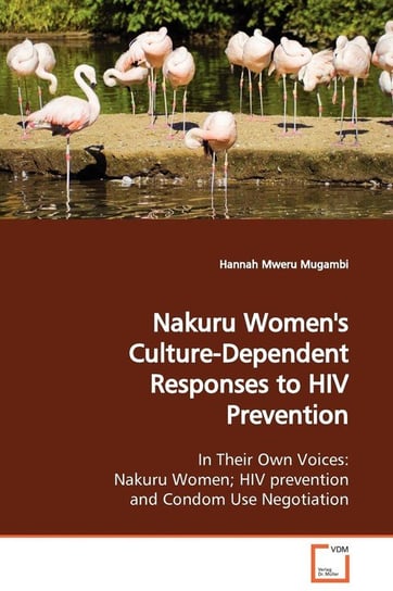 Nakuru Women's Culture-Dependent Responses to HIV  Prevention Mugambi Hannah Mweru