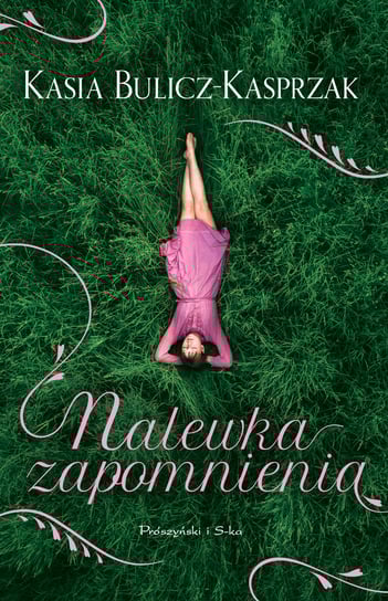 Nalewka z zapomnienia Bulicz-Kasprzak Kasia
