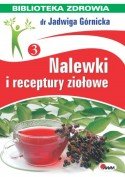 Nalewki i receptury ziołowe Górnicka Jadwiga