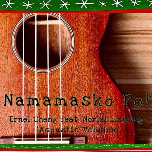 Namamasko Po! Ernel Cheng feat. Noriel Lingling