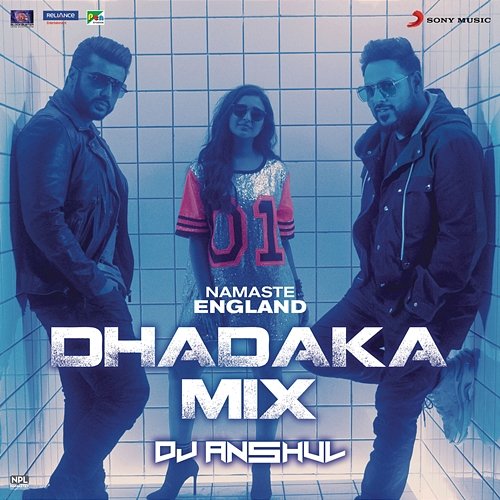 Namaste England Dhadaka Mix Rishi Rich, Badshah, Mannan Shaah, DJ Anshul, Vishal Dadlani, Payal Dev, Diljit Dosanjh, Aastha Gill