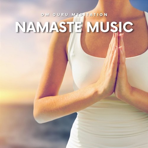 Namaste Music Om Guru Meditation